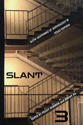 Slow Lightning Anthology III: SLANT: Folio Edition (Slow Lightning Lit Publications)
