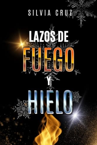 Lazos de Fuego y Hielo: Mafia Romance Autoconclusivo (Spanish Edition)