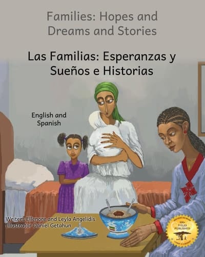 Families Hopes and Dreams and Stories in Spanish and English