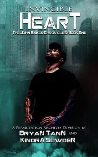 Invincible Heart The John Baker Chronicles