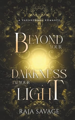 Beyond Your Darkness, I'm Your Light: A Fated Mates Elemental Romance: Light Vs Dark