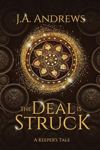 The Deal is Struck: A Keeper's Tale (The Keeper Origins)