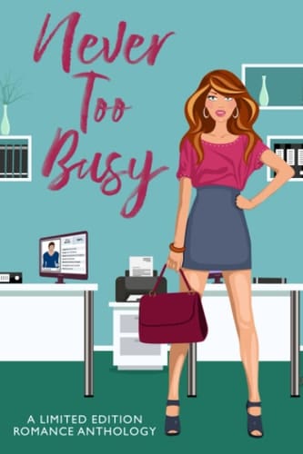 Never Too Busy: A Limited Edition Anthology (Zakrzewski Anthologies)