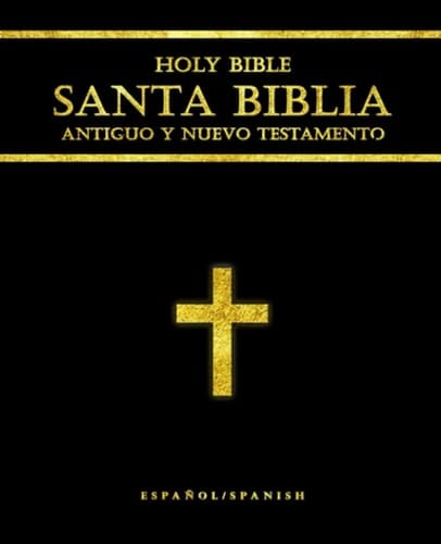 SANTA bIBLIA (LAS SAGRADAS ESCRITURAS) Letra Grande Completa en Español - Antiguo Y Nuevo Testamento: la Sagrada Biblia Familiar ( español Edition) ... (Spanish Family Bible) (Spanish Edition)