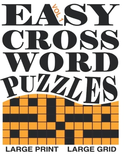 Easy Crossword Puzzles: Large Grid Large Print Vol 1 Adults Seniors