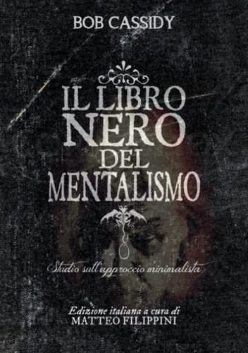 Il libro nero del Mentalismo (Mystery Academy - Mentalismo) (Italian Edition)