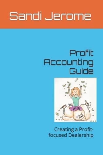 Profit Accounting Guide: Creating a Profit-focused Dealership