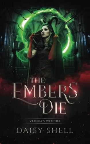 The Embers Die: Vlenoa’s Witches