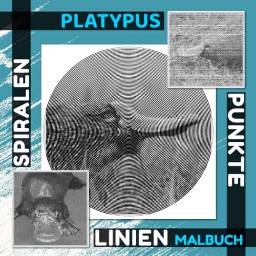 Platypus Punkte Linien Spiralen Malbuch: Sammlung von 30 Entenschnabelbildern zum Ausmalen und Erstellen vieler Kunstwerke | Geschenke, um kreativ und entspannt zu werden (German Edition)