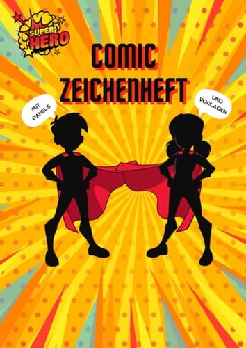 Comic Zeichenheft für Kinder: mit Comicvorlagen, Panels und kindergerechten Zeichenbildern (German Edition)