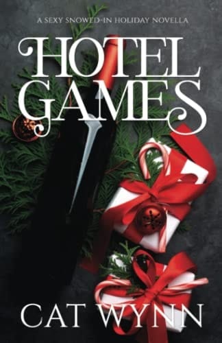 Hotel Games A Sexy Snowed-in Holiday Novella