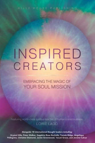 Inspired Creators: Embracing the Magic of Your Soul Mission (Intuitive & Inspired Series)