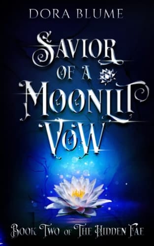 Savior of a Moonlit Vow (Hidden Fae Series)