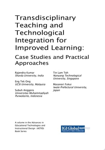 Transdisciplinary Teaching and Technological Integration for Improved Learning: Case Studies and Practical Approaches Case Studies and Practical Approaches