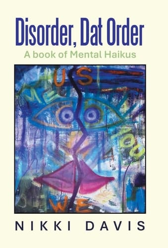 Disorder, Dat Order A Book of Mental Haikus