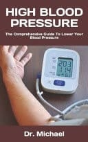 High Blood Pressure - The Comprehensive Guide To Lower Your Blood Pressure