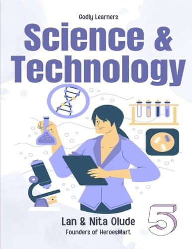 Fifth Grade Science and Technology: With Free Video Lessons (Godly Learners)