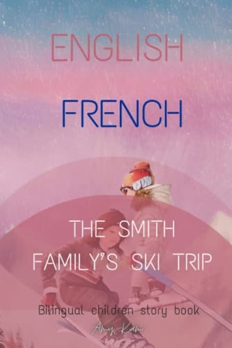 The Smith Family's Ski Trip: English - French