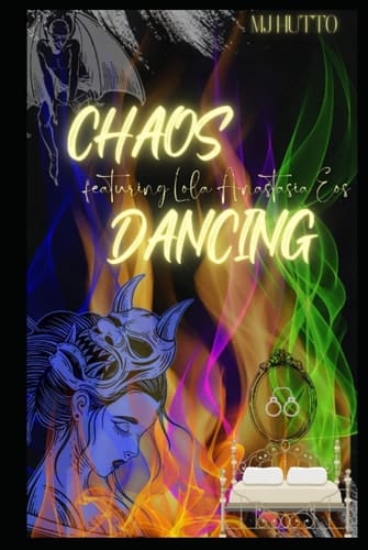 Chaos Dancing: featuring Lola Anastasia Eos (Chaos Liaison)