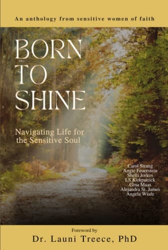 Born to Shine: Navigating Life for the Sensitive Soul