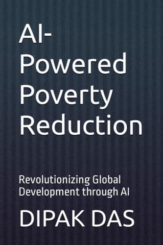 AI-Powered Poverty Reduction: Revolutionizing Global Development through AI