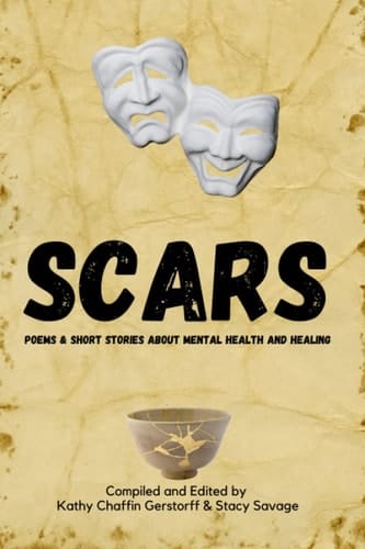 SCARS: Poems & Short Stories About Mental Health and Healing