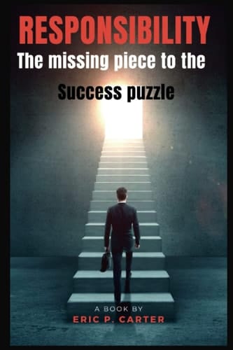Responsibility - The Missing Piece to the Success Puzzle