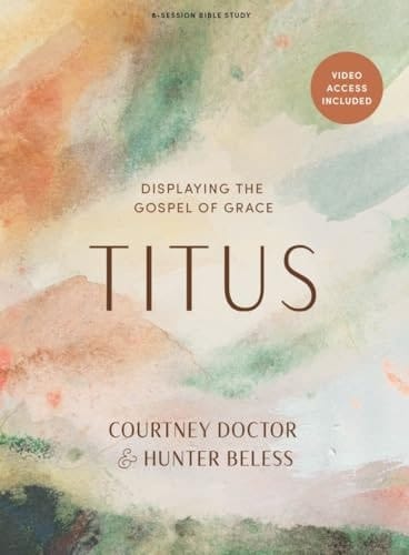 Titus - Bible Study Book with Video Access Displaying the Gospel of Grace