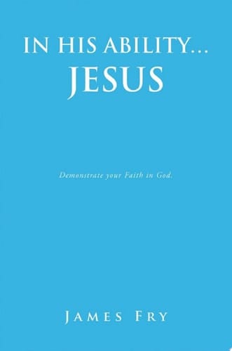 IN HIS ABILITY… JESUS