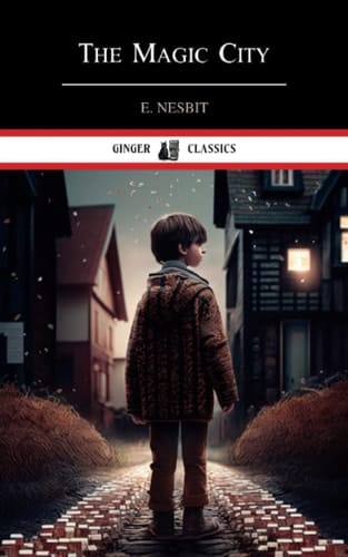 The Magic City: The 1910 Children's Classic