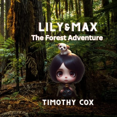 Lilly and Max : The Forest Adventure: Exciting adventure in the forest with Lilly and Max, nature, animals, plants and secret garden.