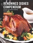 Renowned Dishes Compendium - Unearth 70 Timeless Celebrity Favourites