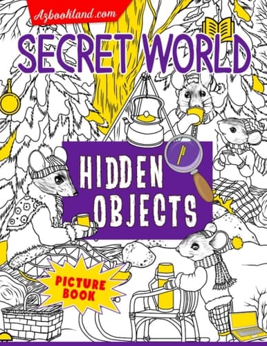 Secret World Hidden Objects Picture Book: Challenge Activities Game Book to Look and Find for All Ages | 25 Picture Inside Game Book Way to Have Fun | Stress Relief and Relaxation