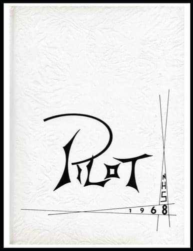 1968 Pilot: Nederland High School Class of 1968 Yearbook (Nederland, Texas Class of 1968 Through the Years)
