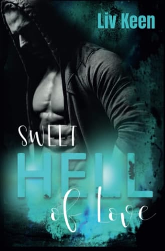 Sweet Hell Of Love (Wild Tigers) (German Edition)