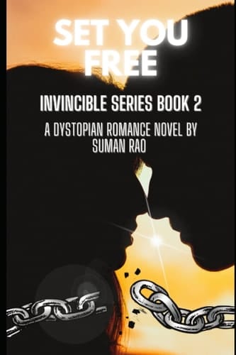 Set You Free.: A dystopian romance novel. Invincible series book 2 (The Invincible Series)