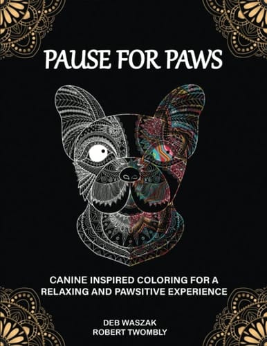 Pause for Paws: Canine-Inspired Coloring for a Relaxing and Pawsitive Experience