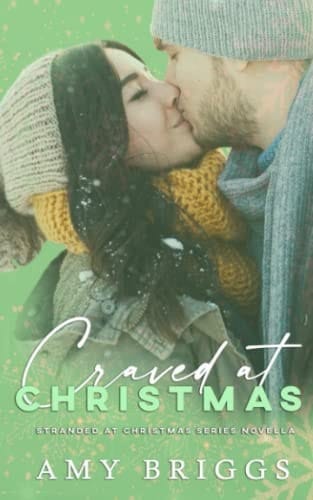 Craved at Christmas: Stranded at Christmas Series (AB Shared World)