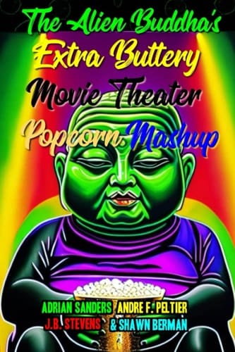 The Alien Buddha’s Extra Buttery Movie Theater Popcorn Mashup