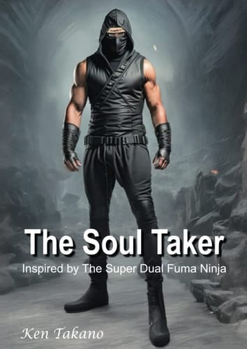 The Soul taker - Inspired by The Super Dual Fuma Ninja:   Photo Book  (Japanese Edition)