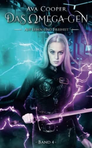 Das Omega-Gen - Auf Leben und Freiheit (Das Omega-Gen-Reihe) (German Edition)