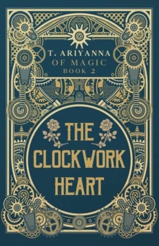 The Clockwork Heart (Of Magic)