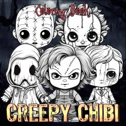 Creepy Cuteness Coloring Book: Chibi and Scary Coloring Book with Horror for Teens & Adults to Relax and Relieve Stress (Kooky and Creepy Creatures to Color)