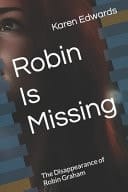 Robin Is Missing - The Disappearance of Robin Graham