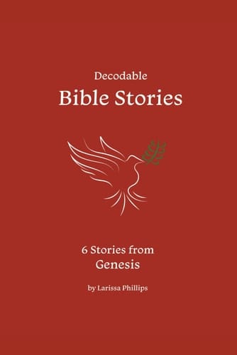 Decodable Bible Stories: Selected from Genesis
