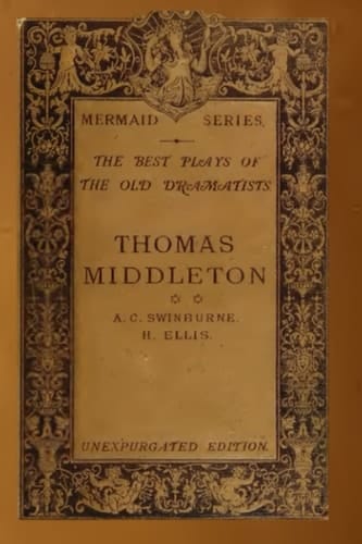The Best Plays of the Old Dramatists - THOMAS MIDDLETON - volume 2
