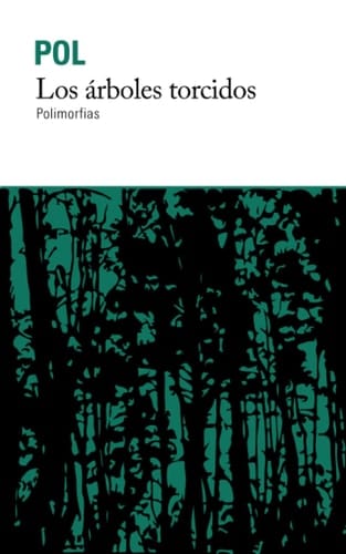 Los árboles torcidos: Polimorfias de la literatura alternativa (Spanish Edition)
