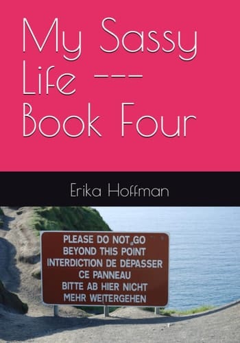 My Sassy Life --- Book Four