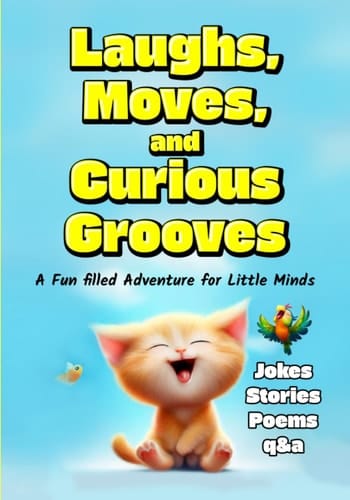 Laughs, Moves, and Curious Grooves: A Fun filled Adventure for Little Minds