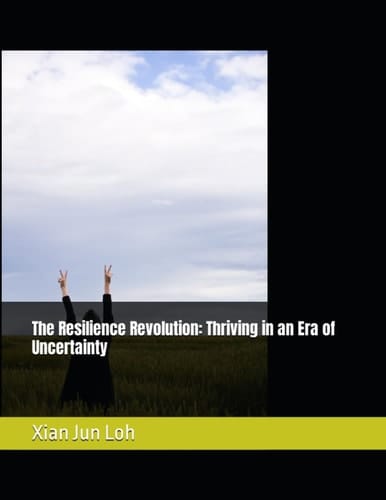The Resilience Revolution Thriving in an Era of Uncertainty